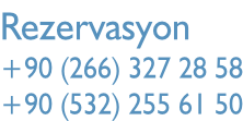 Rezervasyon +90 (266) 327 28 58 +90 (532) 255 61 50